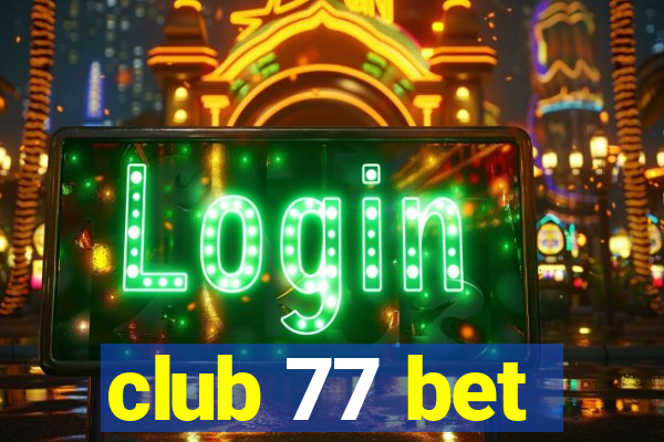 club 77 bet